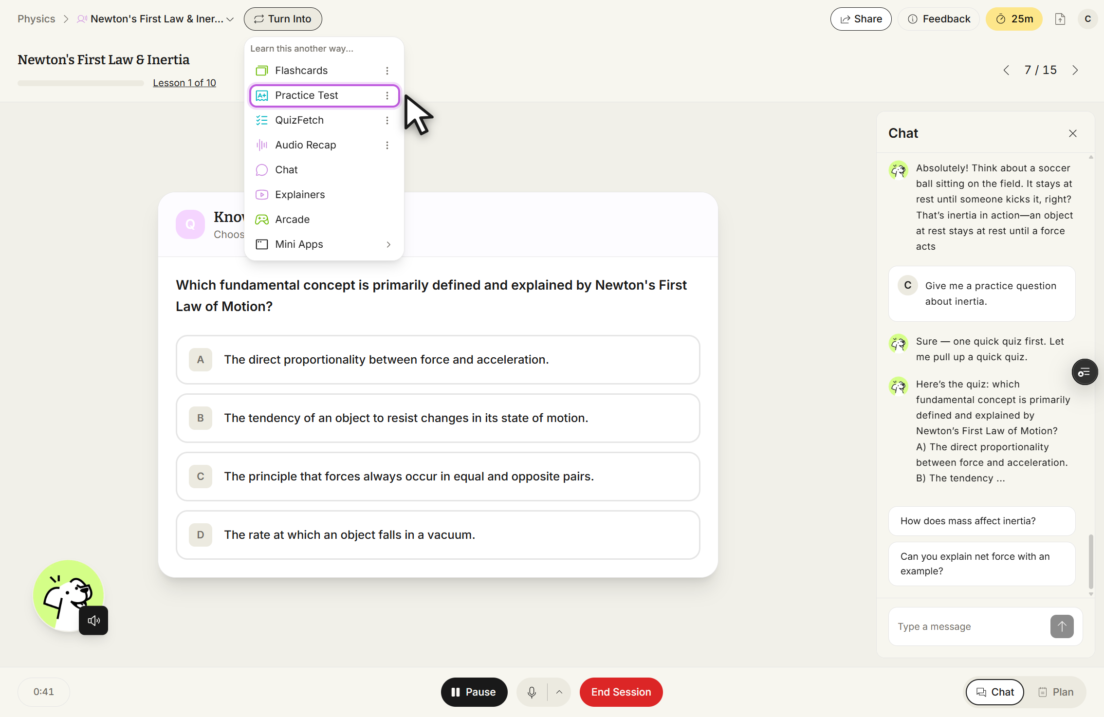 Tutor Me session Newton's First Law & Inertia with the Turn Into menu open below the top bar. The menu is headed Learn this another way... and lists Flashcards, Practice Test, outlined in purple with the cursor on it, QuizFetch, Audio Recap, Chat, Explainers, Arcade, and Mini Apps. Behind the menu a Knowledge Check card asks Which fundamental concept is primarily defined and explained by Newton's First Law of Motion? with options A through D, and the Chat panel is open on the right.
