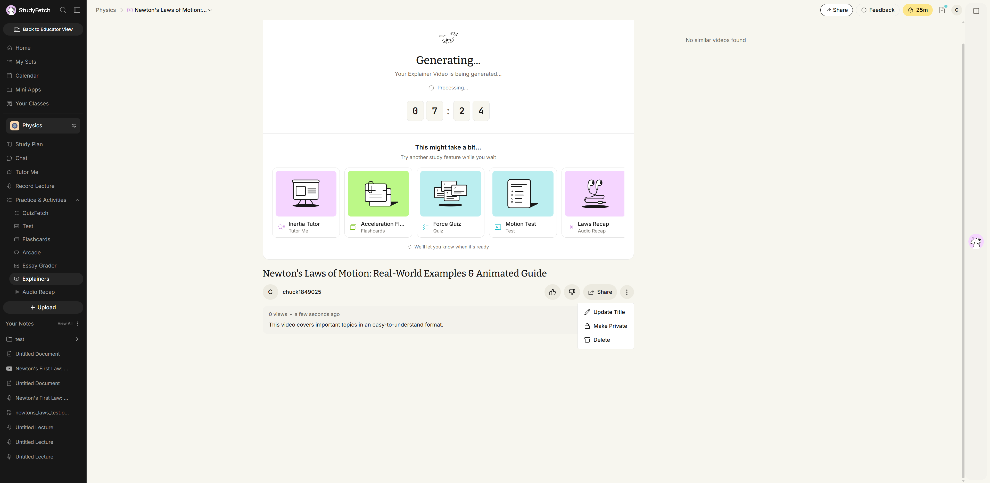 The Explainer video page, still in the Generating... state with a countdown and a row of study feature cards. Below the title, beside the creator name, are thumbs up and thumbs down buttons, a Share button, and a three dot menu. The menu is open and lists Update Title, Make Private, and Delete.
