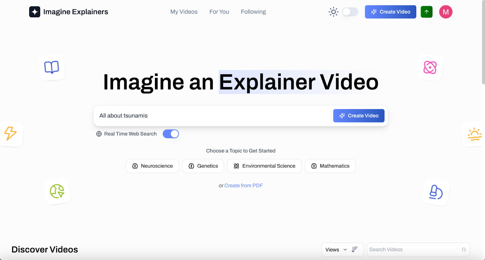 The Imagine Explainers home page headed Imagine an Explainer Video. The prompt field contains All about tsunamis with a Create Video button at its right, the Real Time Web Search toggle below it is on, and the topic buttons under Choose a Topic to Get Started read Neuroscience, Genetics, Environmental Science and Mathematics, with an or Create from PDF link beneath. The top bar carries My Videos, For You, Following and Create Video.