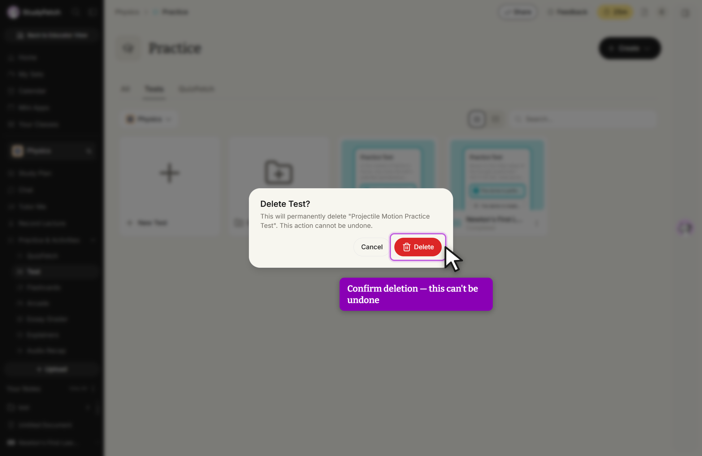 A dialog titled Delete Test? over the dimmed Practice page, reading This will permanently delete "Projectile Motion Practice Test". This action cannot be undone. A Cancel button sits beside a red Delete button, which is outlined with the cursor on it.