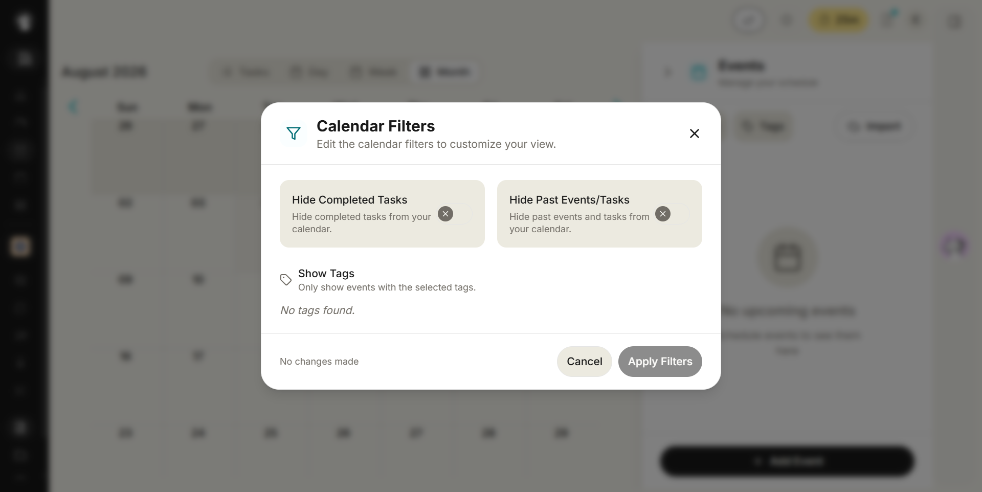 Calendar Filters modal, subtitled Edit the calendar filters to customize your view. Two filter cards are shown: Hide Completed Tasks, hide completed tasks from your calendar, and Hide Past Events/Tasks, hide past events and tasks from your calendar, each with a dismiss control. A Show Tags section reads Only show events with the selected tags and below it No tags found. The footer reads No changes made, with Cancel and Apply Filters buttons.