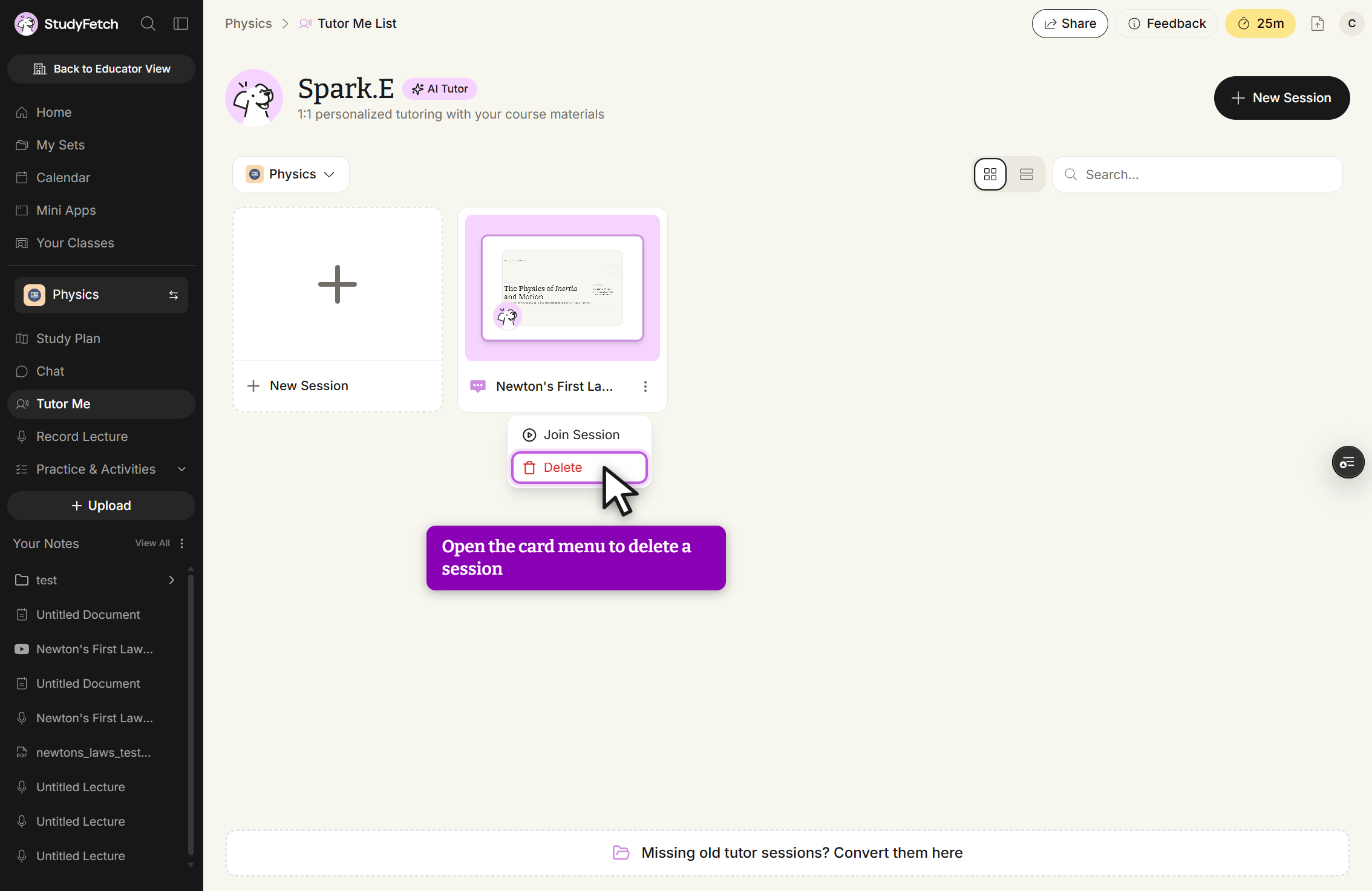 Tutor Me List page for the Physics set, headed Spark.E with an AI Tutor badge. The three-dot menu on the Newton's First La... session card is open and shows Join Session and Delete, with Delete outlined in purple and the cursor on it. A New Session tile sits to the left, and the page also holds a Physics filter, grid and list view toggles, a Search box, a New Session button at the top right, and a Missing old tutor sessions? Convert them here link at the bottom.