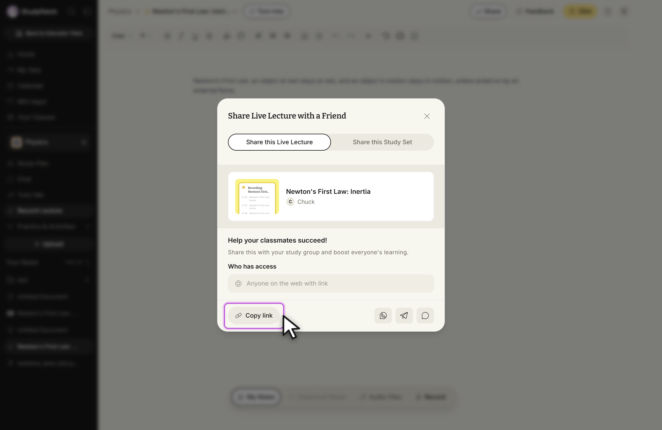 The Share Live Lecture with a Friend modal, with the Share this Live Lecture tab selected beside a Share this Study Set tab. It shows a card for the session with its name and owner, the heading Help your classmates succeed!, and Who has access set to Anyone on the web with link. At the bottom a Copy link button is outlined with the cursor over it, next to three messaging app icon buttons.