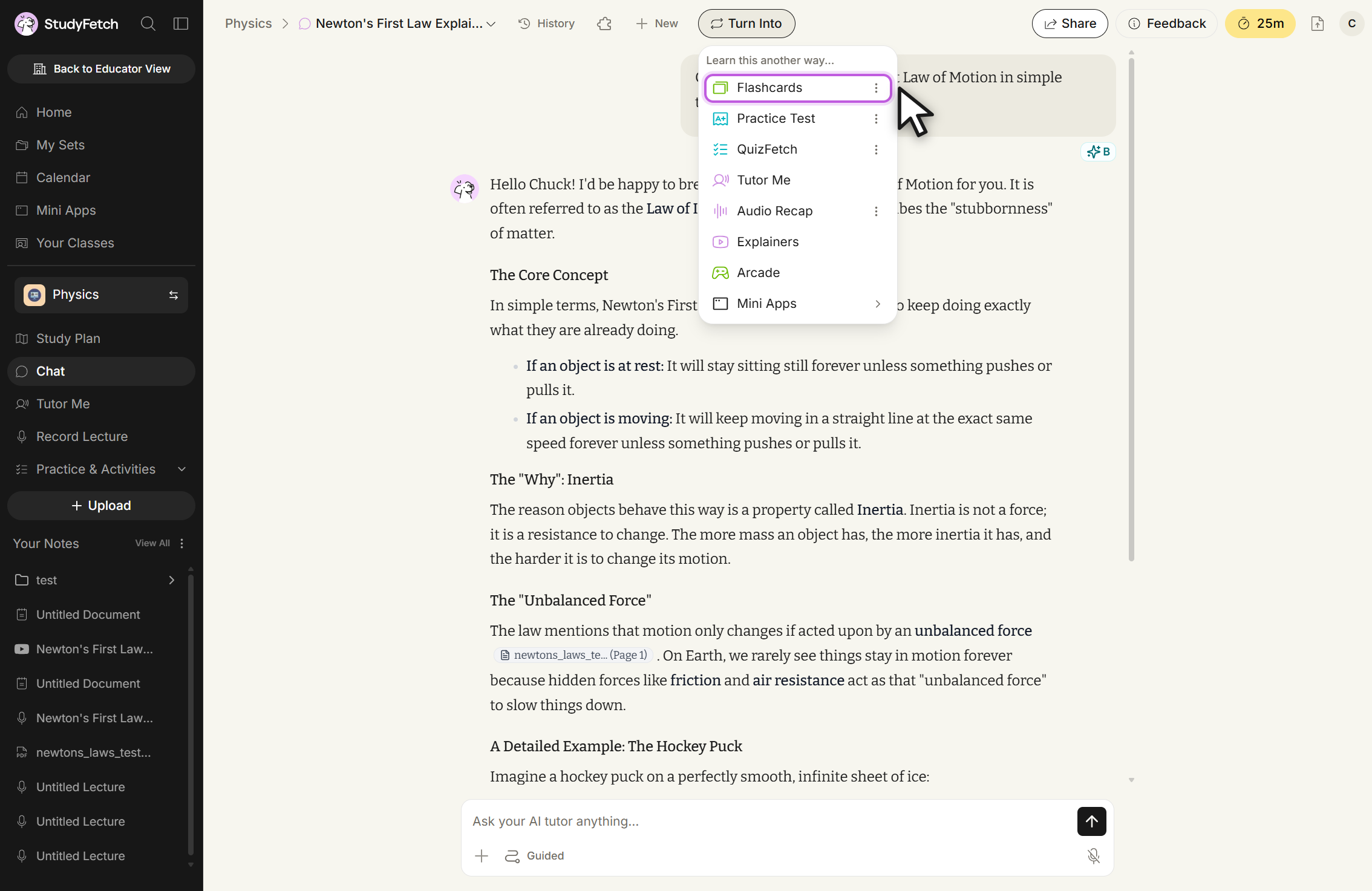 StudyFetch chat titled Newton's First Law Explai... with the Turn Into menu open below the Turn Into button at the top of the page. The menu is headed Learn this another way... and lists Flashcards, Practice Test, QuizFetch, Tutor Me, Audio Recap, Explainers, Arcade, and Mini Apps. Flashcards is outlined with the cursor on it. The chat answer behind the menu carries a citation chip reading newtons_laws_te... (Page 1).