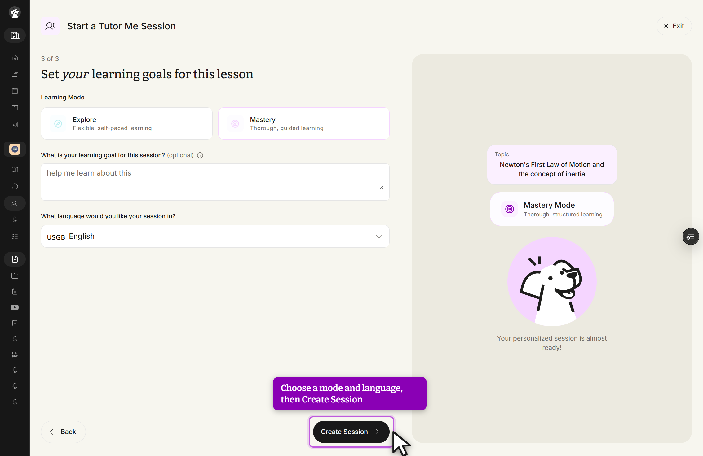 Start a Tutor Me Session screen, step 3 of 3, headed Set your learning goals for this lesson. Learning Mode offers two cards, Explore, Flexible, self-paced learning, and Mastery, Thorough, guided learning. Below them, the optional field What is your learning goal for this session? shows the placeholder help me learn about this, and the language selector reads English. A Back button sits at the bottom left; the Create Session button at the bottom right is outlined in purple with the cursor on it. The side panel shows the Topic Newton's First Law of Motion and the concept of inertia and Mastery Mode, Thorough, structured learning.