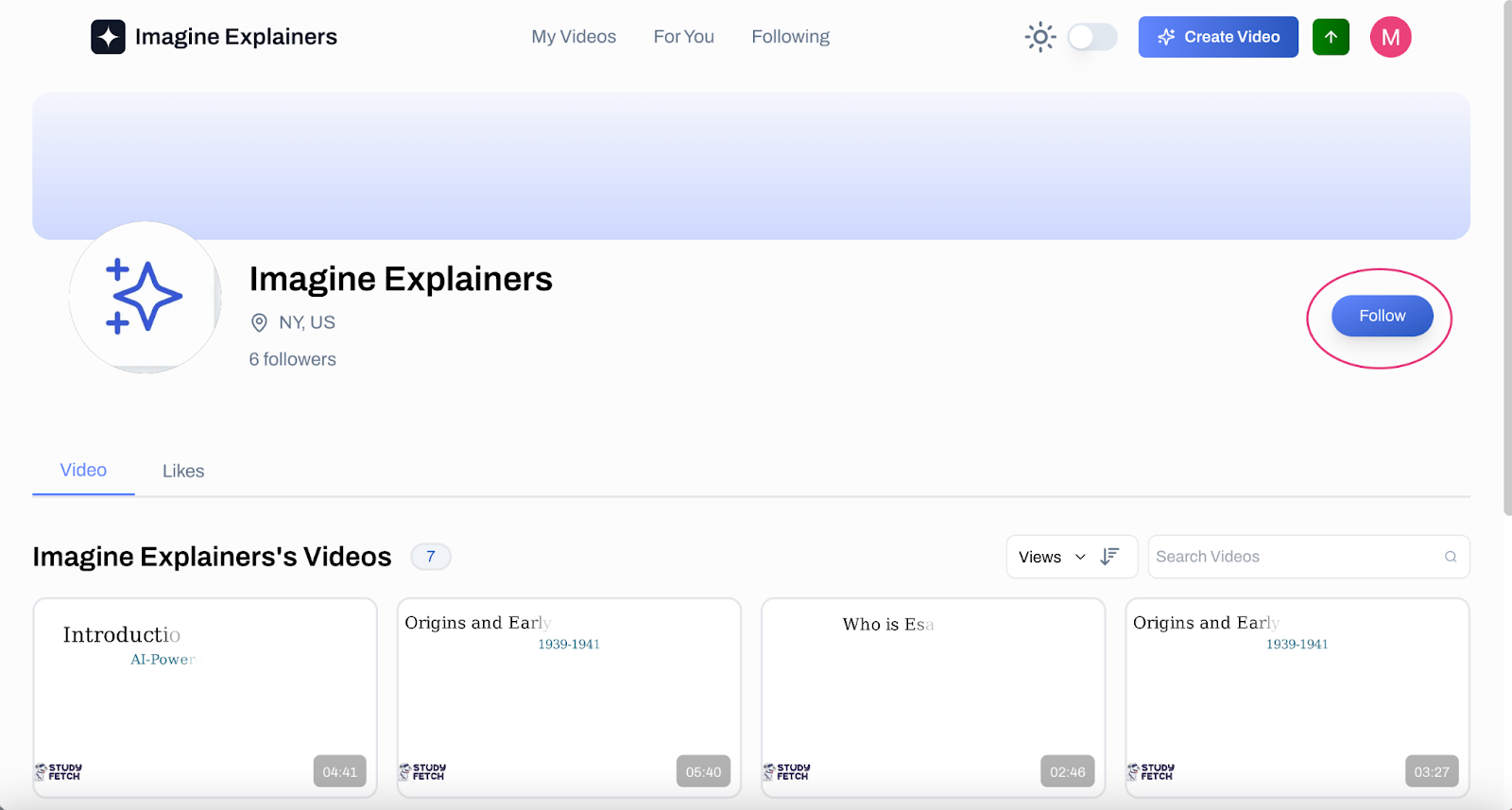 The Imagine Explainers profile page, listing NY, US and 6 followers, with a red circle drawn around the Follow button at the top right. A Video tab and a Likes tab sit below, and the heading Imagine Explainers's Videos carries a count of 7 above a row of four video thumbnails with durations 04:41, 05:40, 02:46 and 03:27.